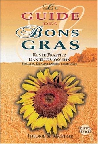 Livre Le guide des bons gras - Renée Frappier (Livre d'occasion) - ISBN 2980111554