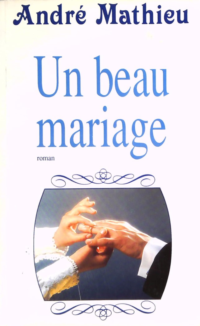 Livre ISBN 2980183725 Un beau mariage (André Mathieu)