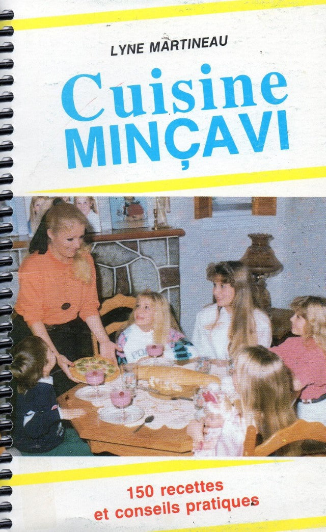 Livre Cuisine MINÇAVI : 150 recettes et conseils pratiques (Lyne Martineau) (Livre d'occasion) -...