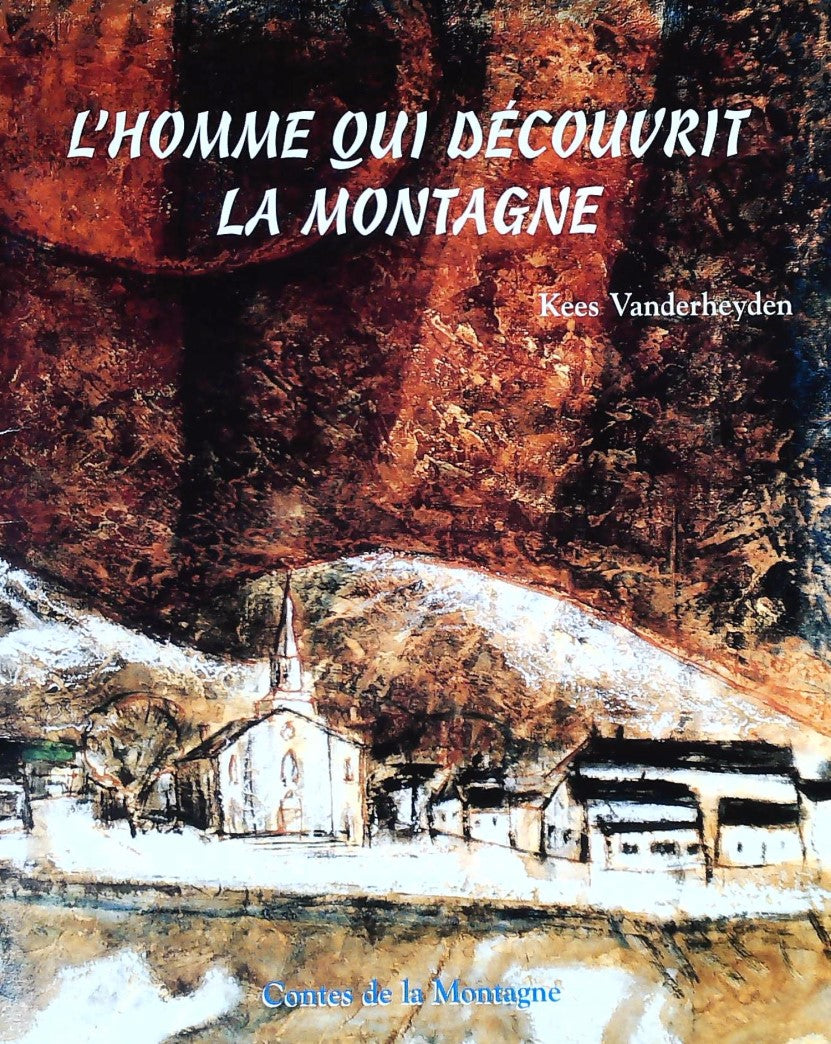 Livre L'homme qui découvrit la montagne - Kees Vanderheyden (Livre d'occasion) - ISBN 2980312126