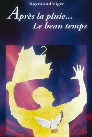 Livre Après la pluie, le beau temps - Raymond Viger (Livre d'occasion) - ISBN 2980376809
