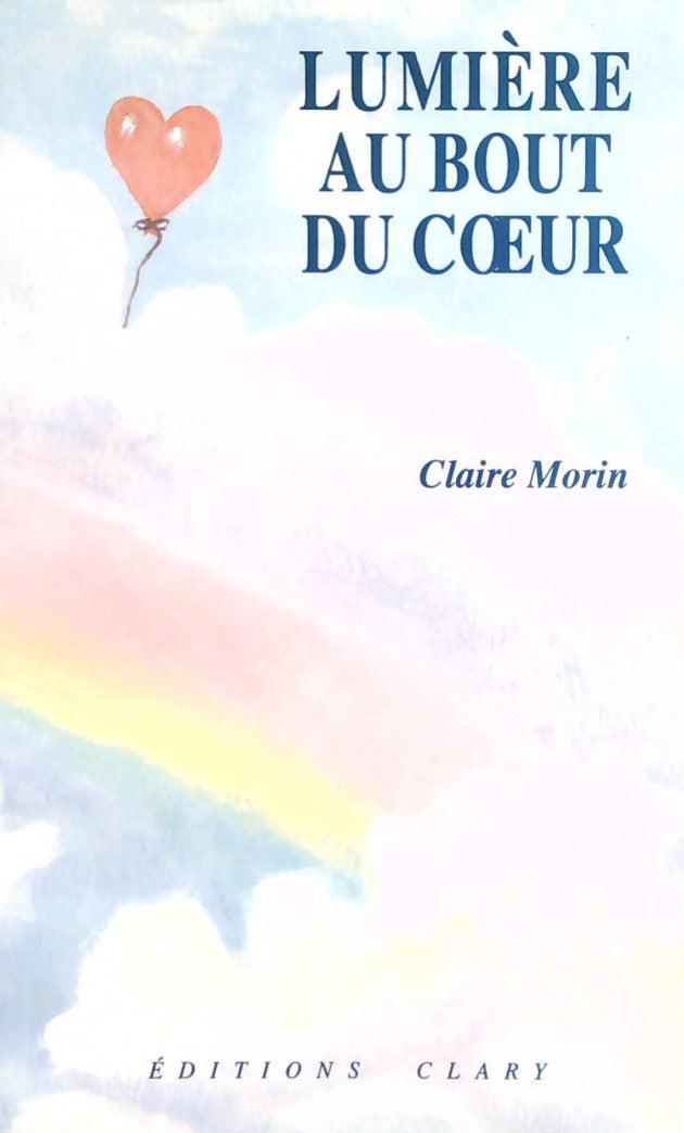Livre Lumière au bout du cœur - Claire Morin (Livre d'occasion) - ISBN 2980382302