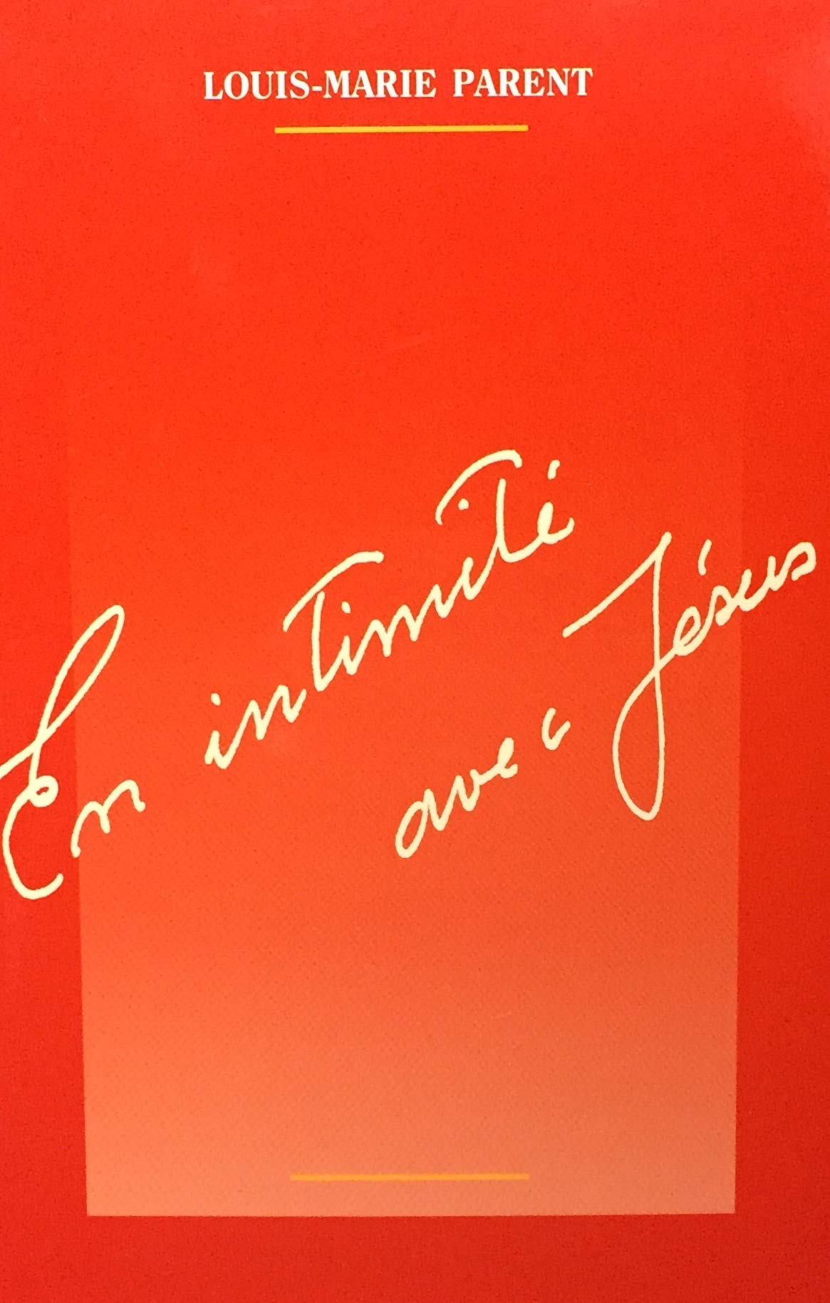 Livre ISBN 2980397903 En intimité avec Jésus (Louis-Marie Parent)
