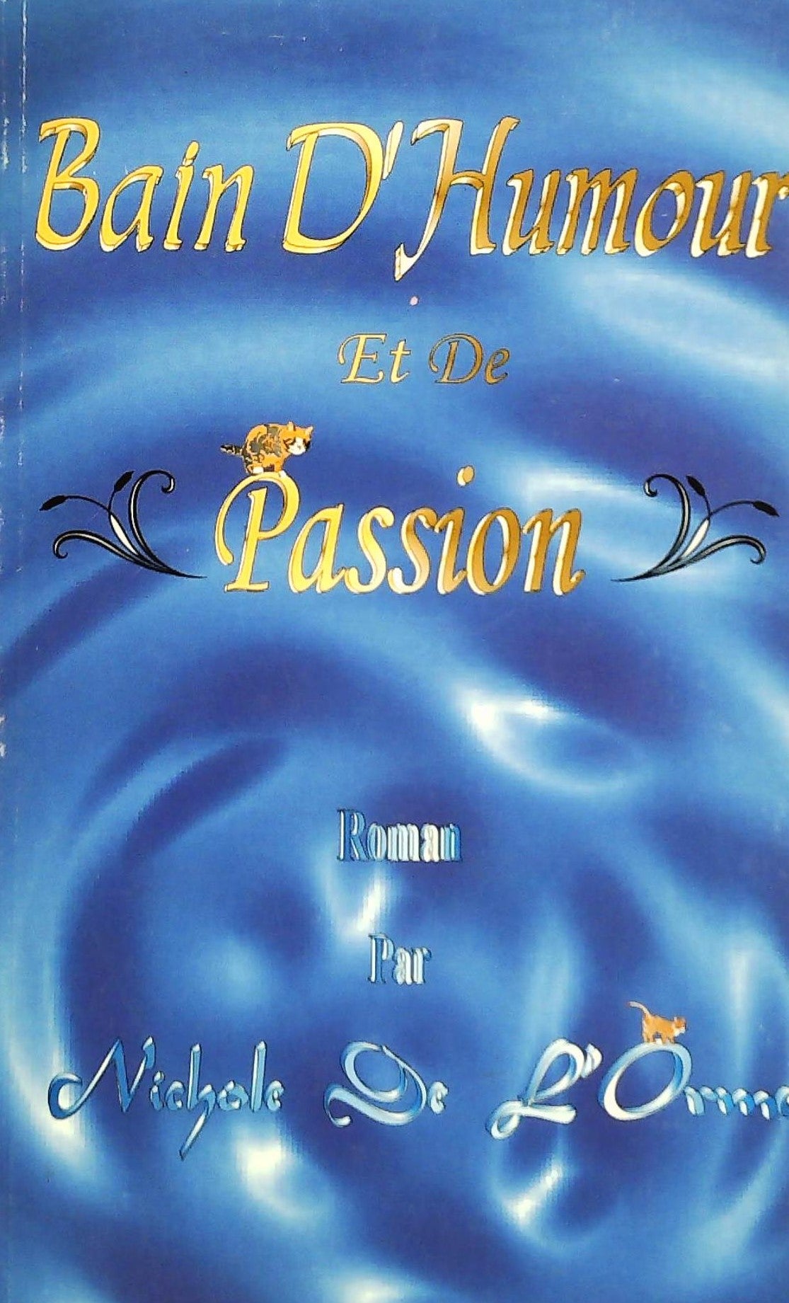 Livre Bain d'humour et de passion - Nichole de l'orme (Livre d'occasion) - ISBN 2980441406