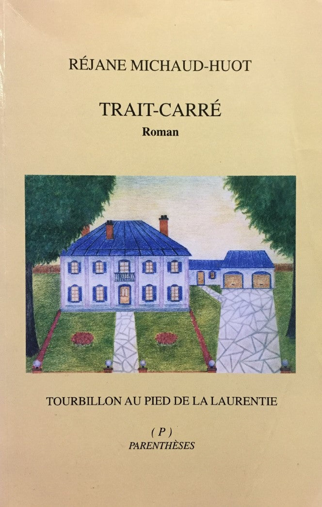 Livre Trait-Carré : Tourbillon au pied de la laurentie - Réjane Michaud-Huot (Livre d'occasion) -...