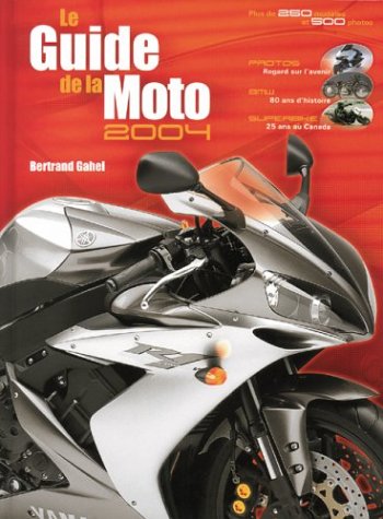 Livre Le Guide de la moto 2004 - Bertrand Gahel (Livre d'occasion) - ISBN 2980589284