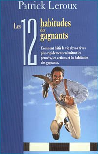 Livre Les 12 habitudes des gagnants (Patrick Leroux) (Livre neuf) - ISBN 2980633712