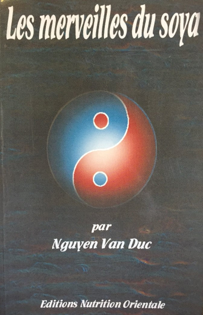 Livre Les merveilles du soya - Nguyen Van Duc (Livre d'occasion) - ISBN 2980641200