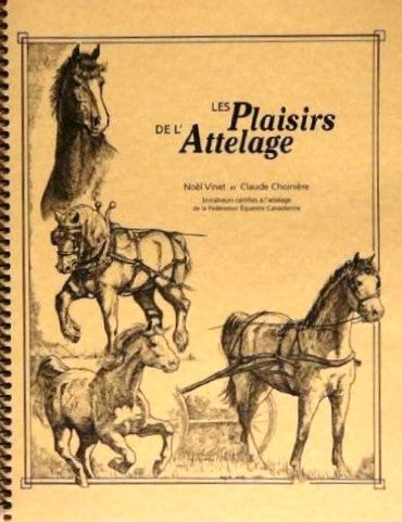 Les plaisirs de l'attelage - Claude Choinière