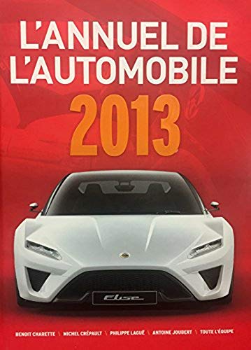 Livre L'annuel de l'automobile 2013 - Benoît Charette (Livre neuf) - ISBN 2980731293