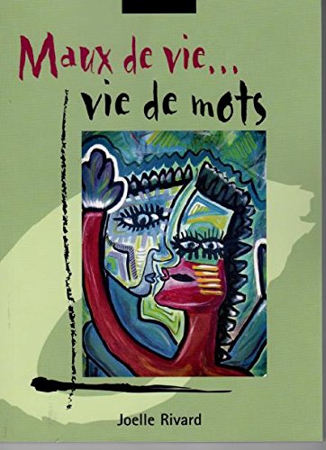 Livre Maux de vie... vie de mots (Joelle Rivard) (Livre neuf) - ISBN 2980843903