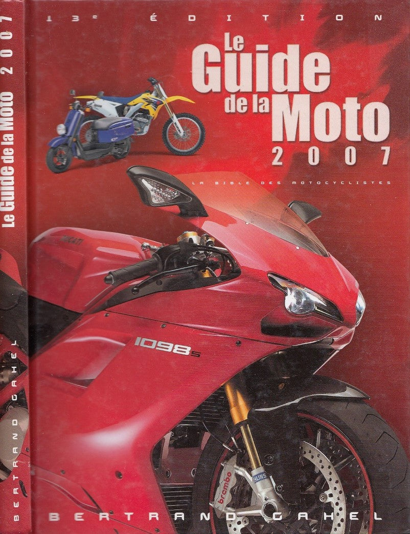 Livre Le guide de la moto 2007 (Bertrand Gahel) (Livre d'occasion) - ISBN 2980914614