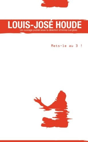 Livre Mets-le au 3 ! - Louis-José Houde (Livre d'occasion) - ISBN 2981011200