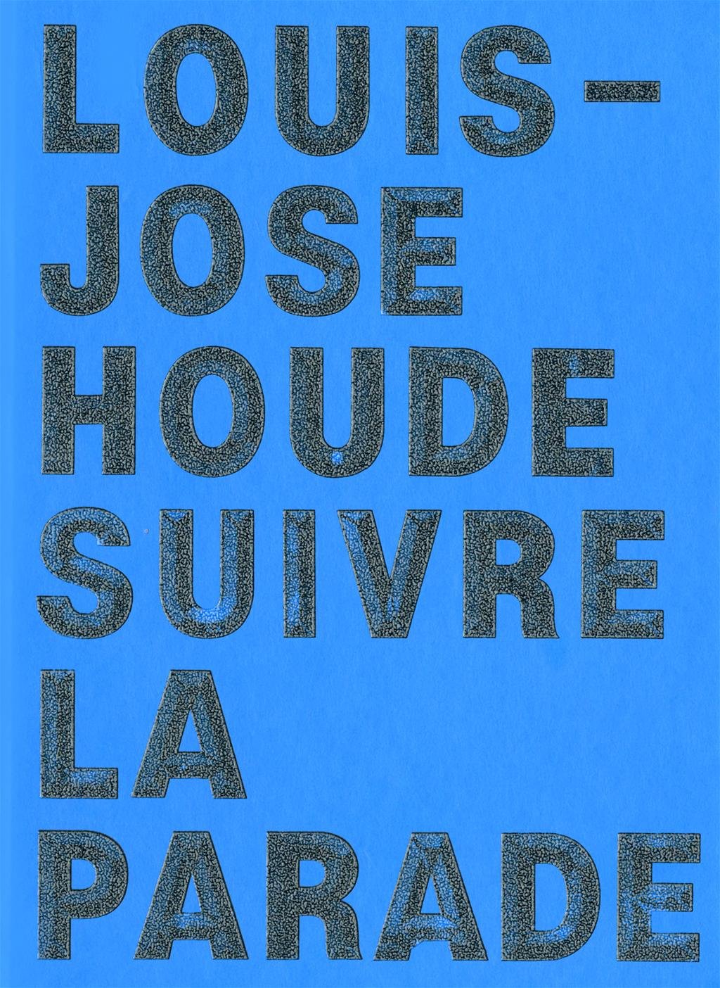 Livre Suivre la parade (Louis-José Houde) (Livre neuf) - ISBN 2981011219