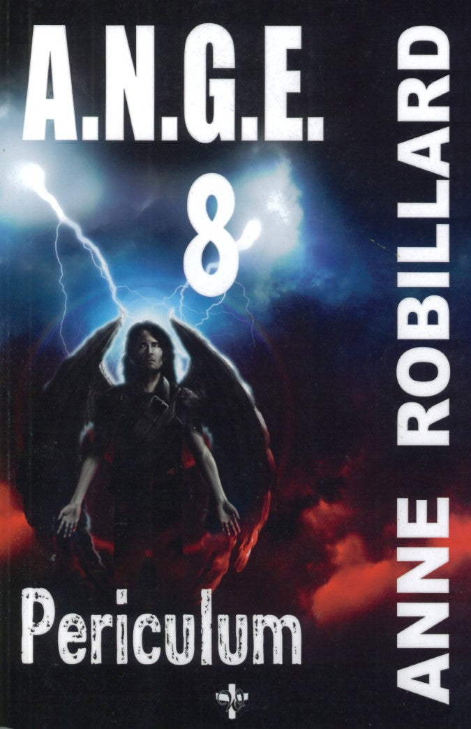 A.N.G.E. # 8 : Periculum - Anne Robillard