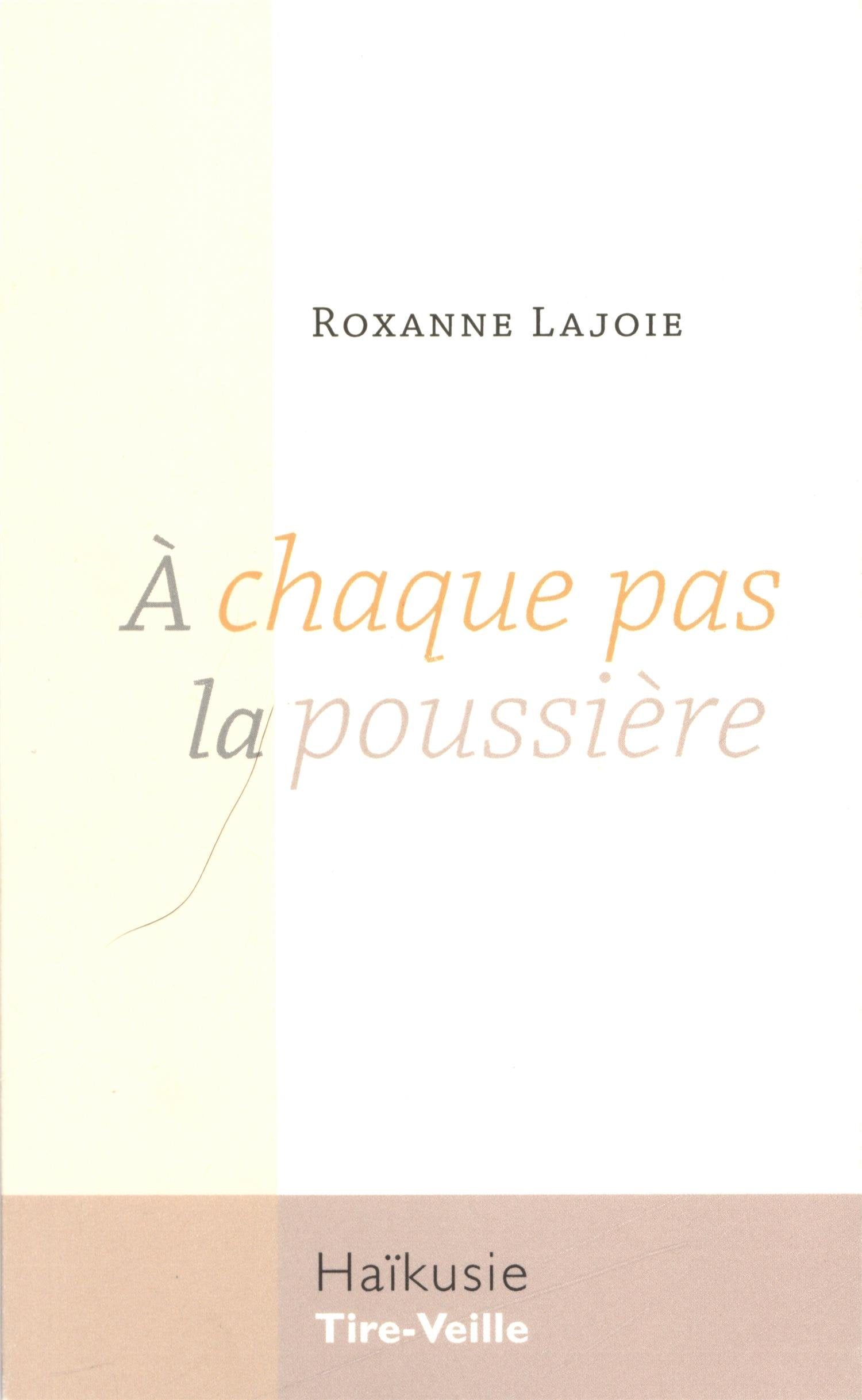 Livre À chaque pas la poussière - Roxanne Lajoie (Livre neuf) - ISBN 2981375261