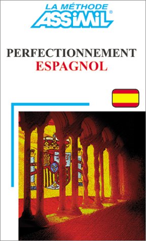 La méthode Assimil : Perfectionnement espagnol - Francisco Javier Anton Martinez
