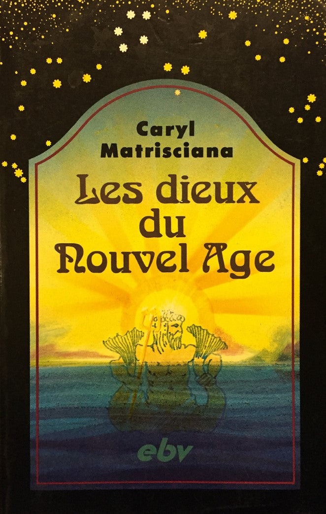 Livre Les dieux du Nouvel Age - Caryl Matrisciani (Livre d'occasion) - ISBN 3765576204