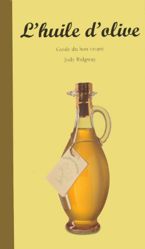 Livre L'huile d'olive : Guide du bon vivant - Judy Rigway (Livre neuf) - ISBN 3822810436
