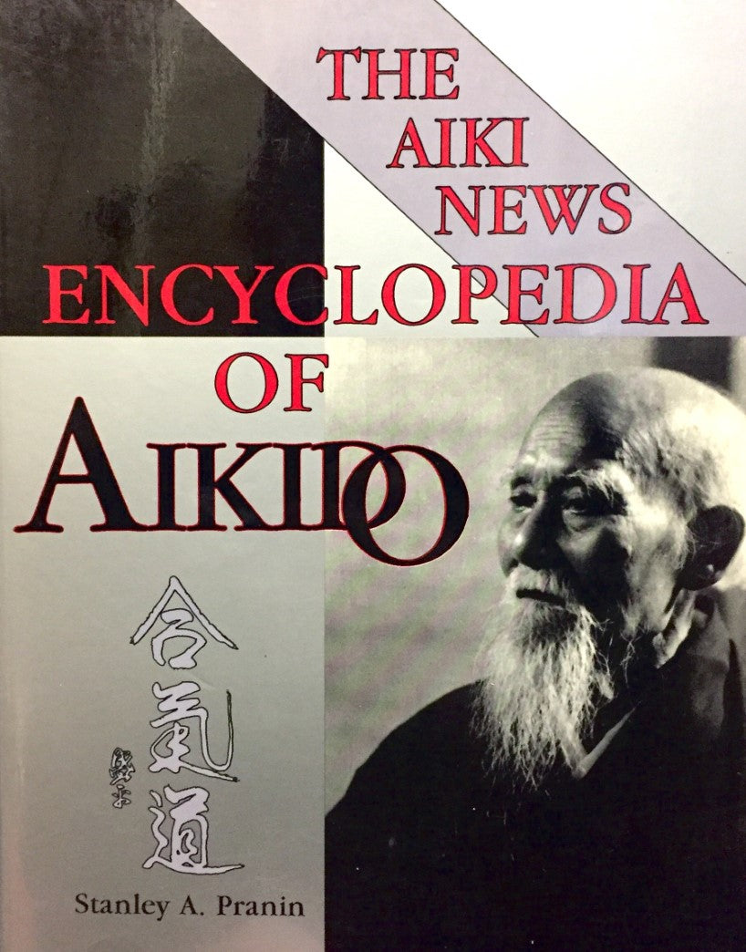 Livre The Aiki News Encyclopedia of Aikido - Stanley A. Pranin (Livre d'occasion) - ISBN 4900586129