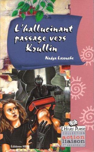 Livre L'hallucinant passage vers Kzullin - Nadya Larouche (Livre d'occasion)