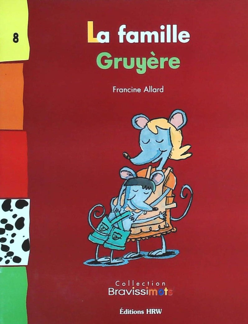 Livre La famille Gruyère - Francine Allard (Livre d'occasion)