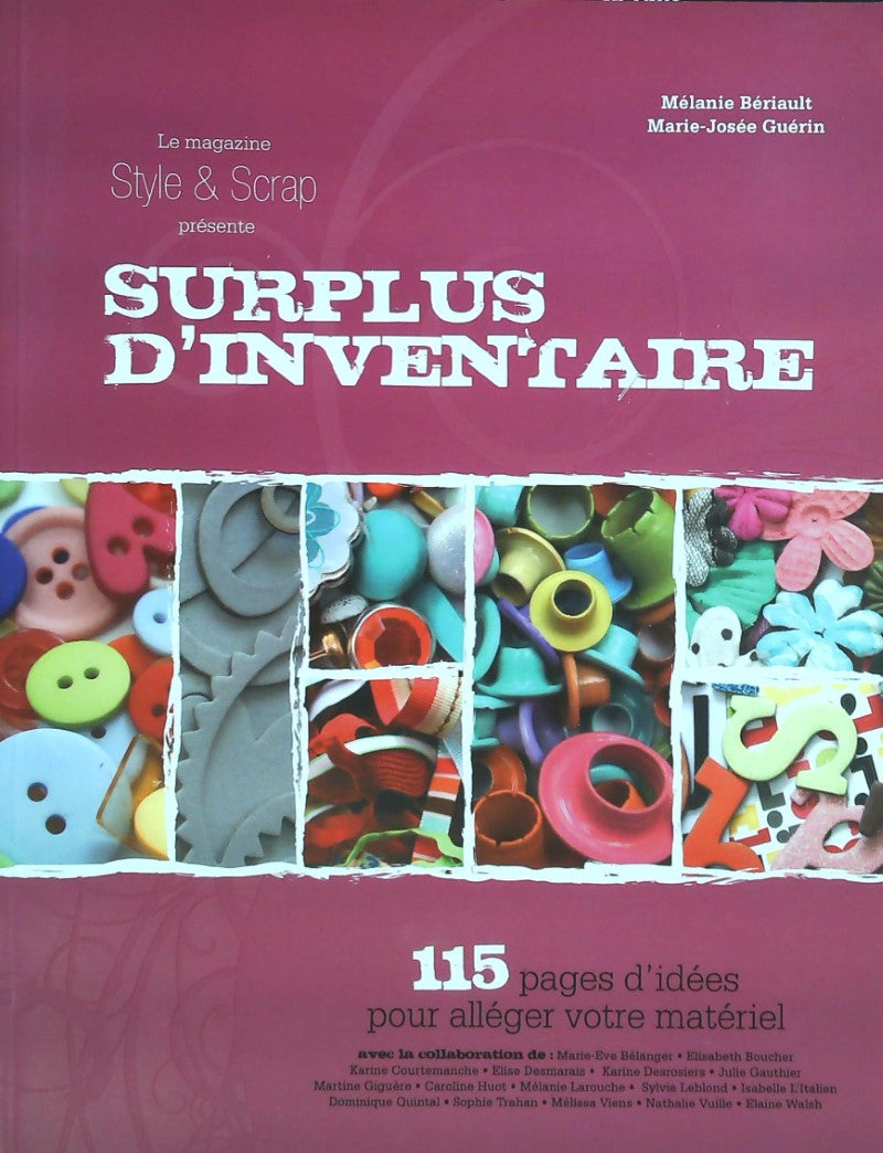Livre Le Magazine Style & Scrap présente : Surplus d'inventaire : 115 pages idées pour alléger vo...