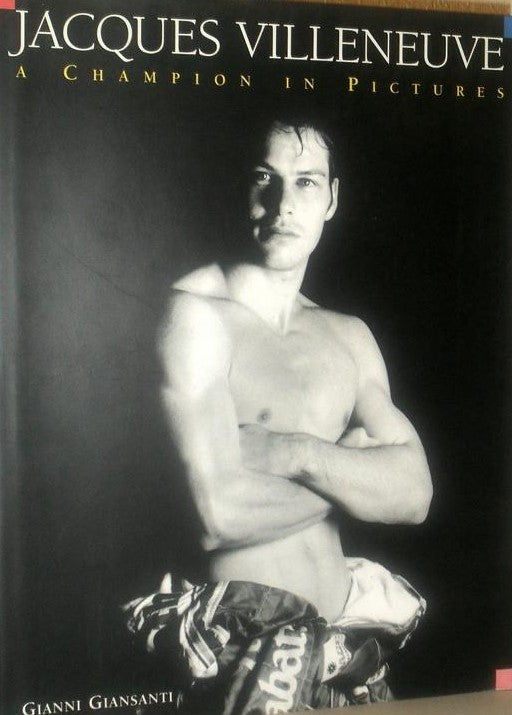 Livre Jacques Villeneuve: A Champion in Pictures - Gianni Giansanti (Livre d'occasion) - ISBN 976...
