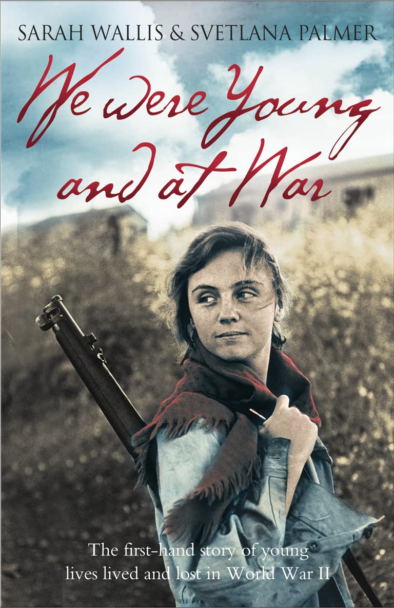 Livre We Were Young and at War - Sarah Wallis &Svetla (Livre d'occasion) - ISBN 0007303572