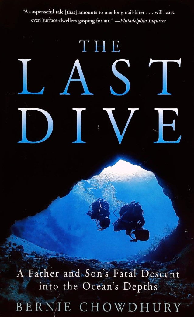 Livre The Last Dive: A Father and Son's Fatal Descent into the Ocean's Depths - Bernie Chowdhury ...