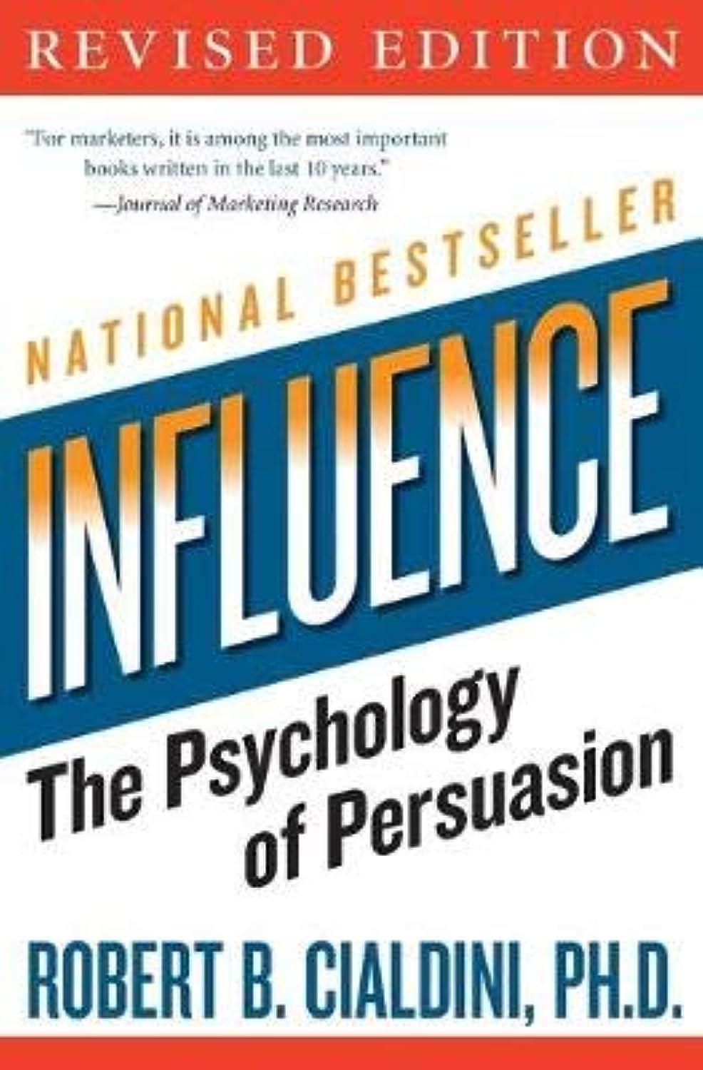 Influence: the Psychology of Persuasion - Robert B. Cialdini