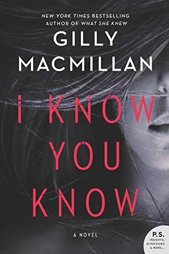 Livre I Know You Know - Gilly Macmillan (Livre d'occasion) - ISBN 0062870149