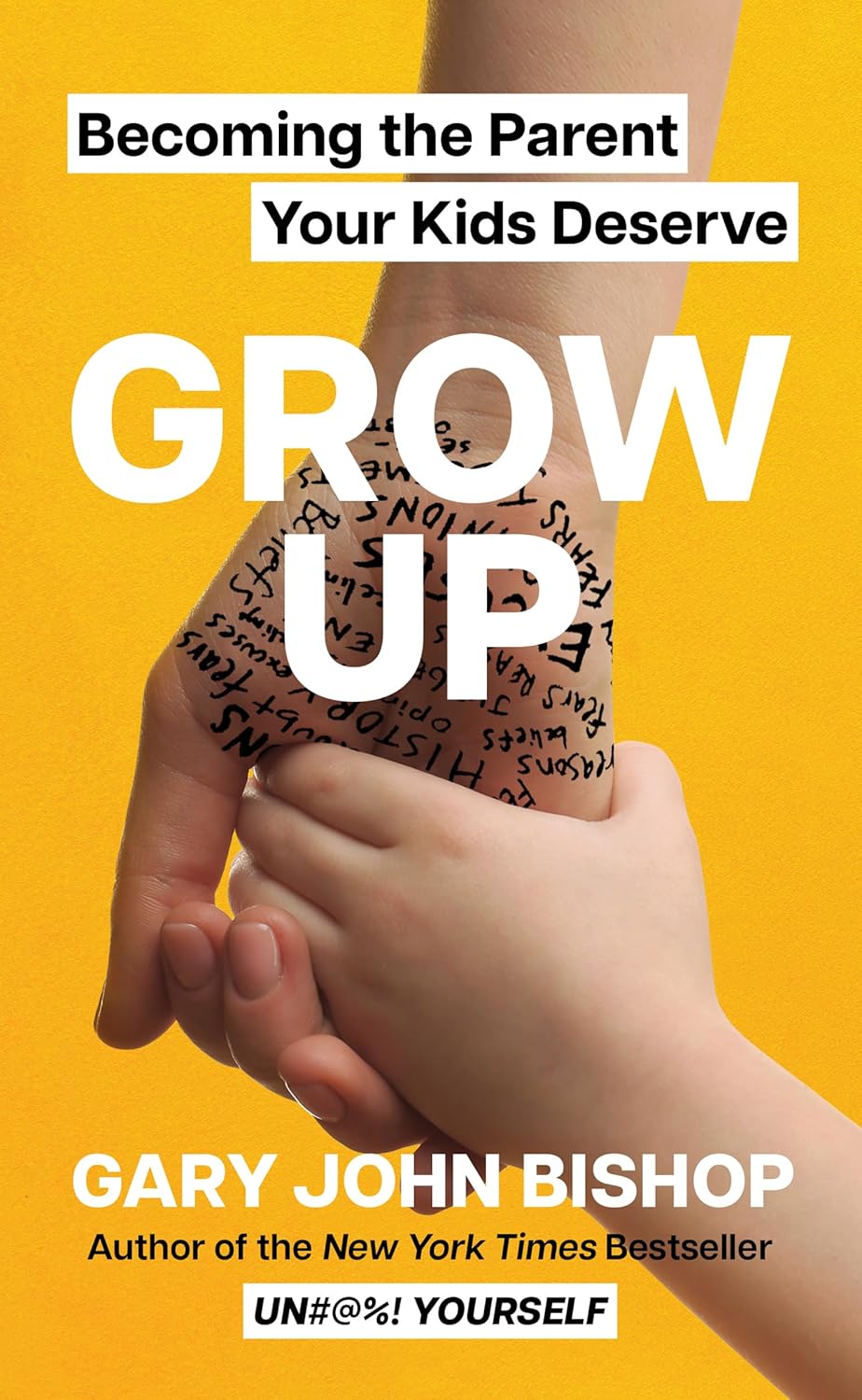 Livre Grow Up: Becoming the Parent Your Kids Deserve - Gary John Bishop (Livre neuf) - ISBN 00632...