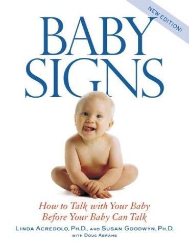 Livre Baby Signs: How to Talk with Your Baby Before Your Baby Can Talk - Linda Acredolo (Livre d'...
