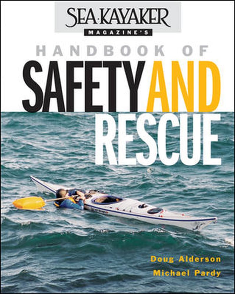Livre Sea Kayaker Magazine's Handbook of Safety and Rescue - Doug Alderson (Livre d'occasion) - I...