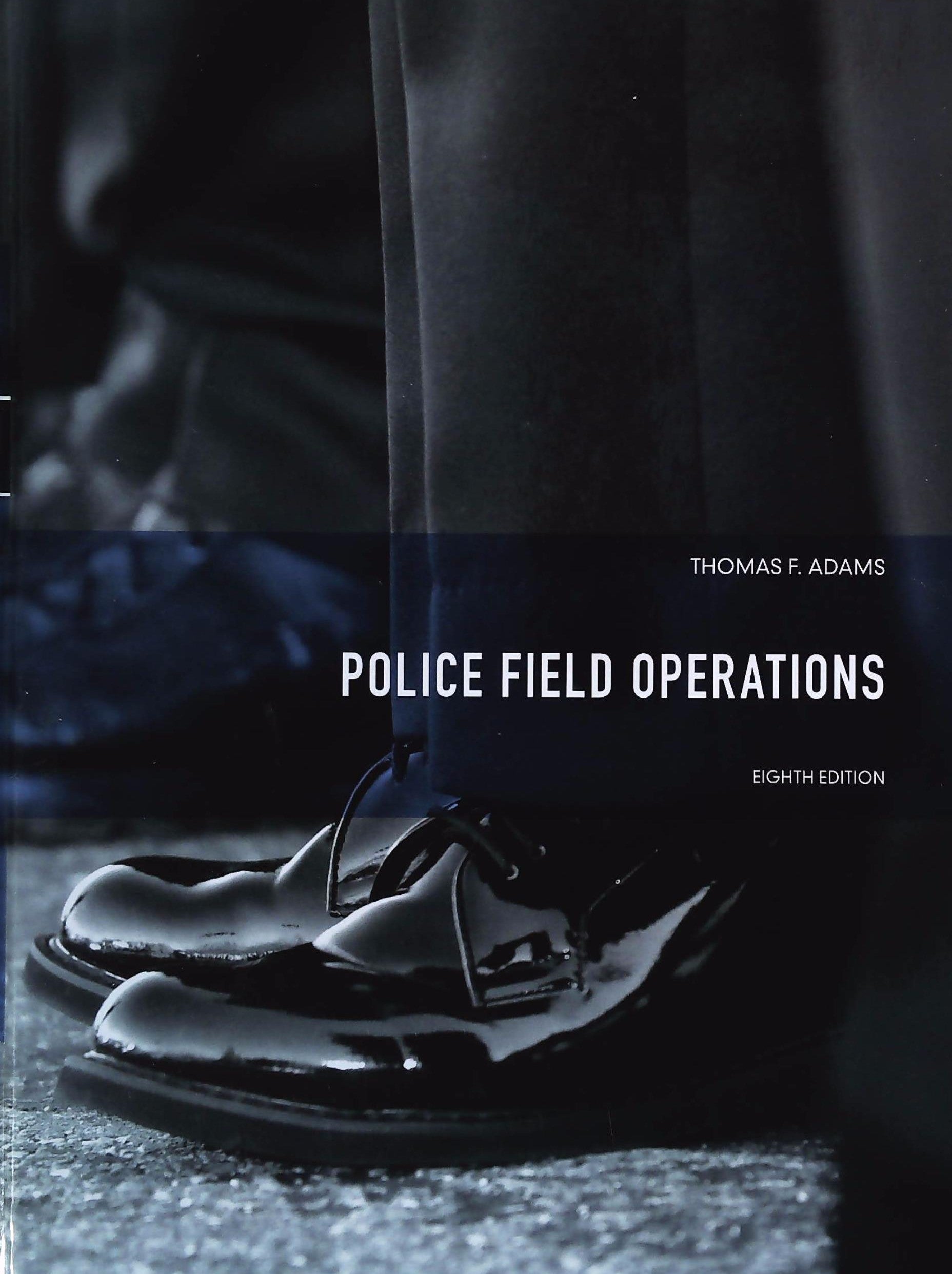 Livre Police Field Operations (Eighth Edition) - Thomas F. Adams (Livre d'occasion) - ISBN 013505...