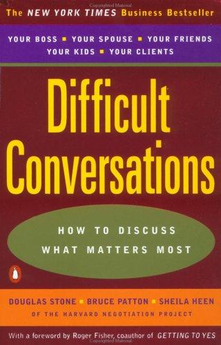 Livre Difficult Conversations How To Discuss What Matters Most (Douglas Stone Bruce Patton...