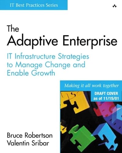 Livre The Adaptive Eterprise : IT Infrastructure Strategies to Manage Change and Enable Growth - ...