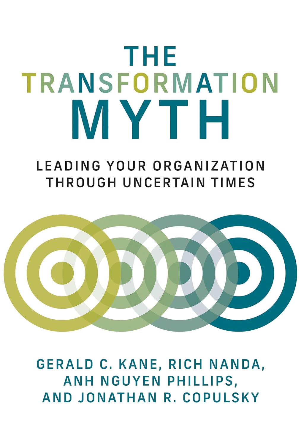 Livre The Transformation Myth : Leading Your Organization Through Uncertain Times (Livre d'occasi...