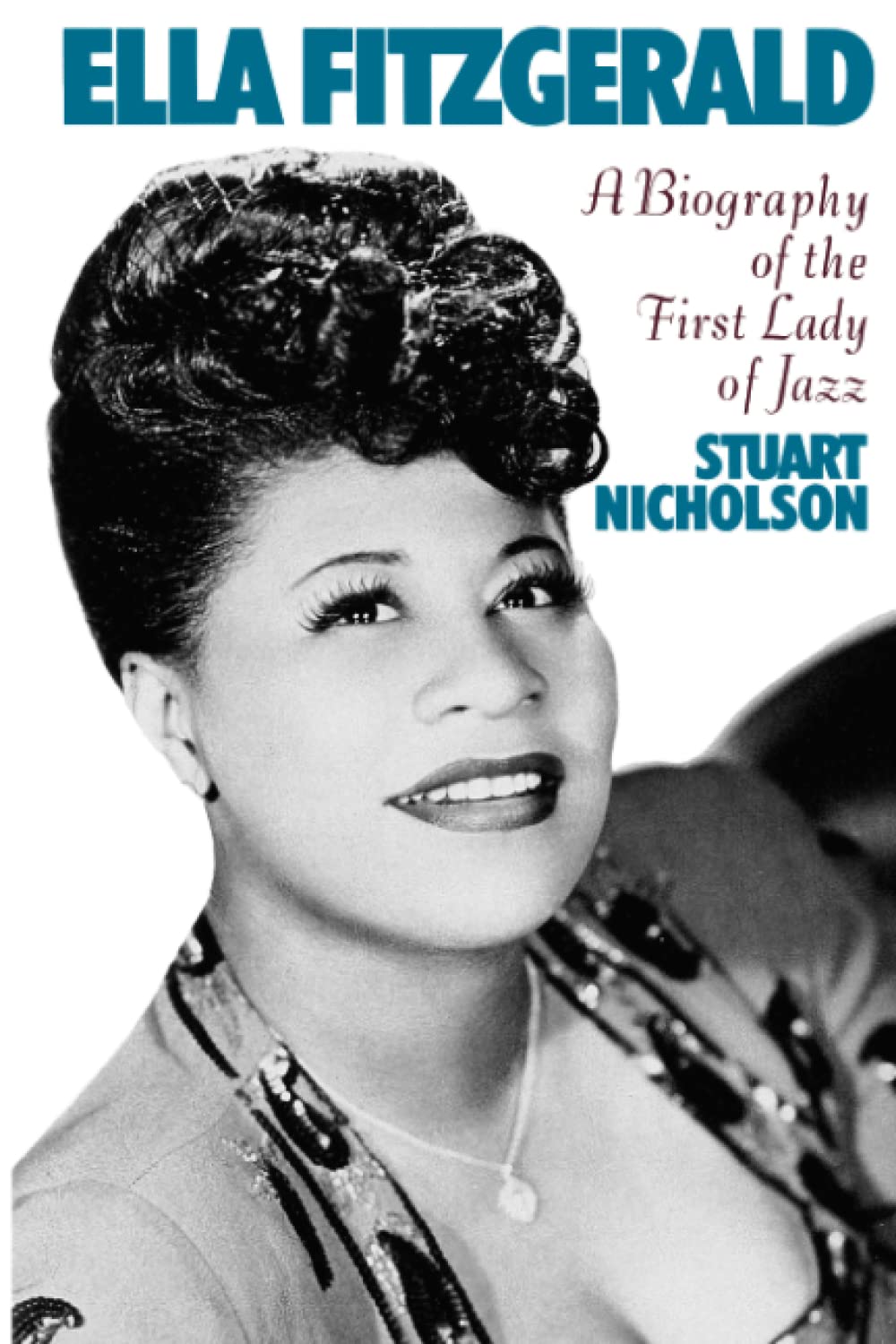 Livre Ella Fitzgerald: A Biography Of The First Lady Of Jazz - Stuart Nicholson (Livre d'occasion...
