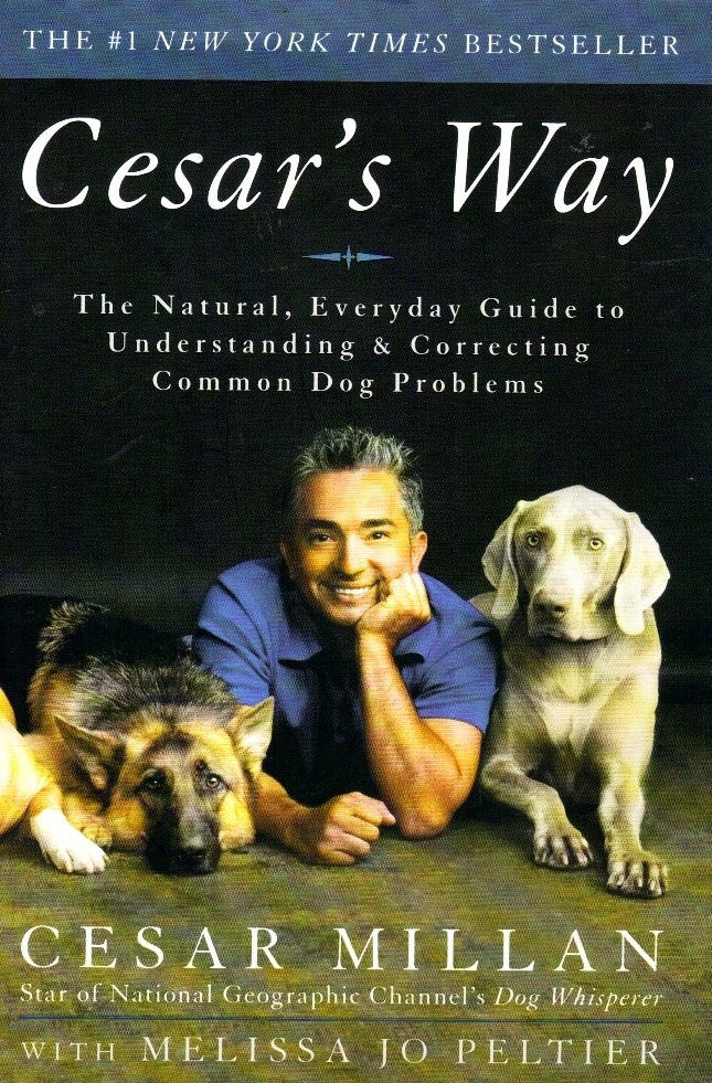 Livre Cesar's Way: The Natural, Everyday Guide to Understanding and Correcting Common Dog Problem...