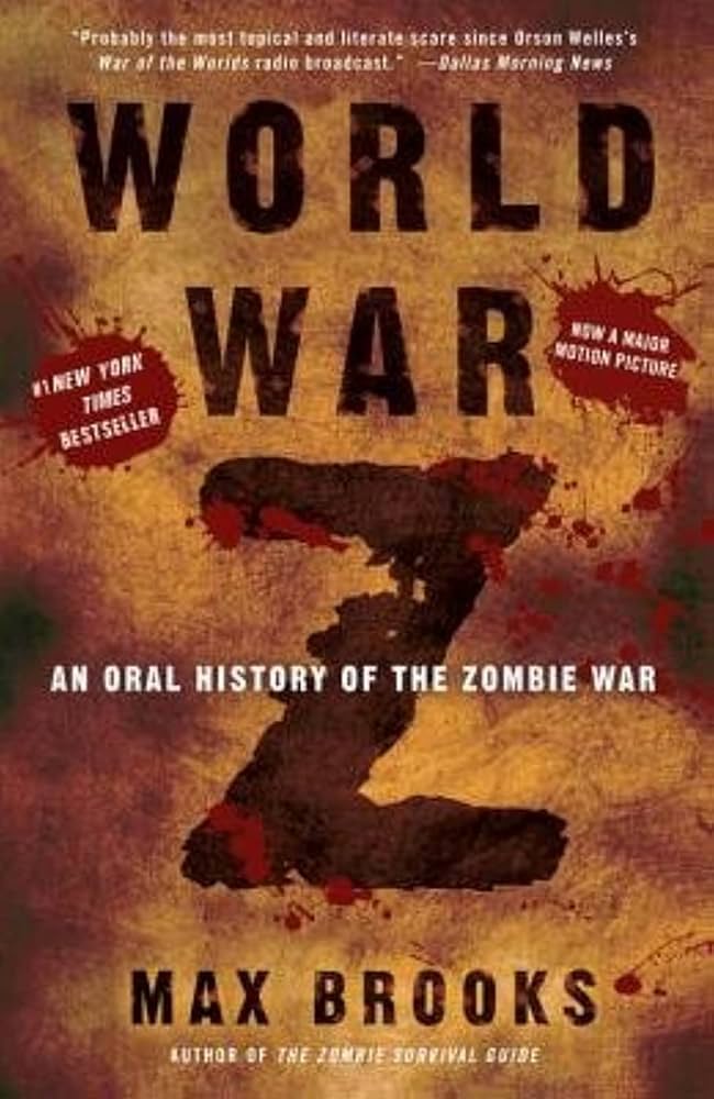 World War Z: An Oral History of the Zombie War (Max Brooks)
