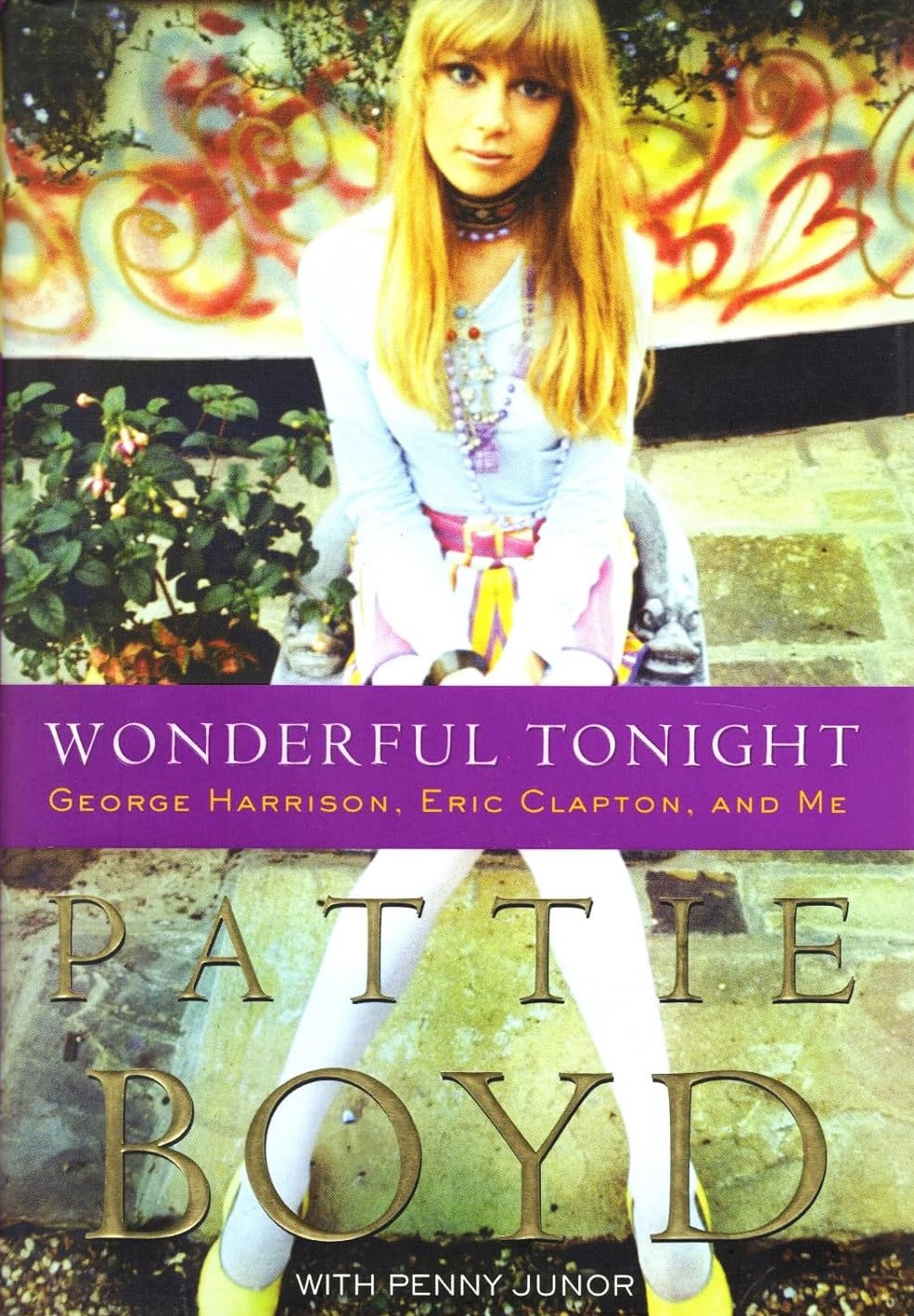 Livre Wonderful Tonight : George Harrison, Eric Clapton, and Me - Pattie Boyd (Livre d'occasion) ...