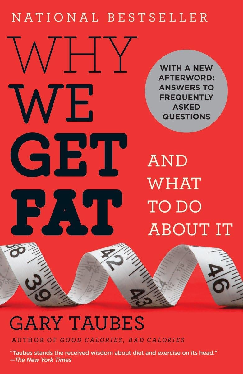 Livre Why We Get Fat: And What to Do About It - Gary Taubes (Livre neuf) - ISBN 0307474259