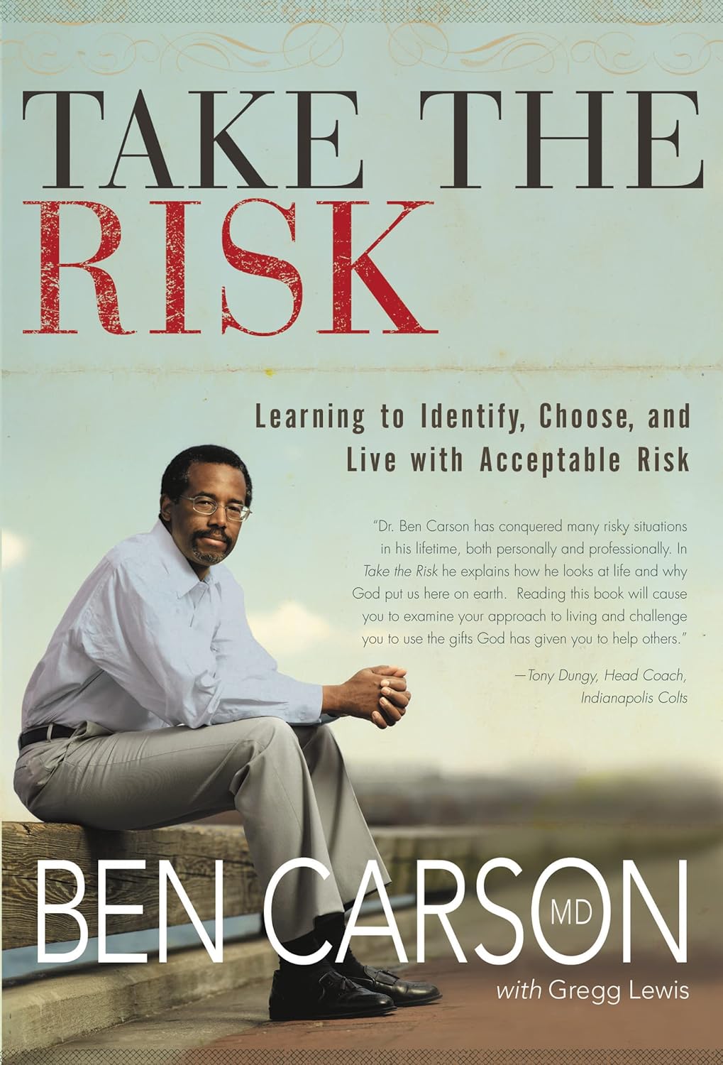 Livre Take the Risk : Learning to Identify, Choose, and Live with Acceptable Risk - Ben Carson M....