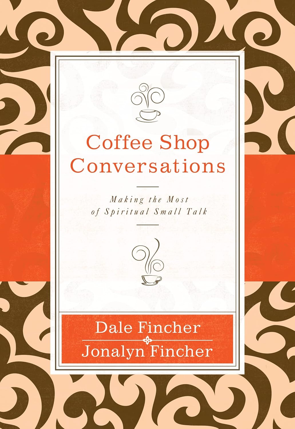 Livre Coffee Shop Conversations : Making the Most of Spiritual Small Talk - Dale Fincher (Livre d...