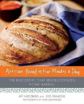 Livre Artisan Bread in Five Minutes a Day : The Discovery That Revolutionizes Home Baking - Jeff ...