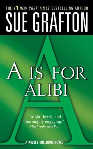 Kinsey Millhone Mystery # 1 : A is for Alibi - Sue Grafton