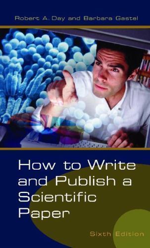 Livre How To Write And Publish a Scientific Paper (6th Edition) (Livre d'occasion) - ISBN 0313330409