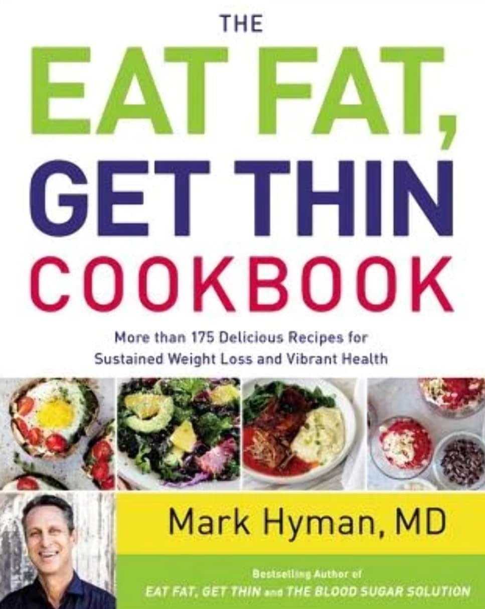 Livre The Eat Fat, Get Thin Cookbook: More Than 175 Delicious Recipes for Sustained Weight Loss a...